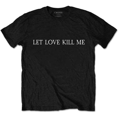 CREEPER - LET LOVE KILL ME - T-Shirt Black